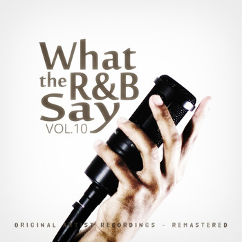 Various Artists - What the R&B Say Vol.10