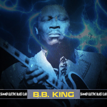 B. B. King - Summer Electric Blues Club