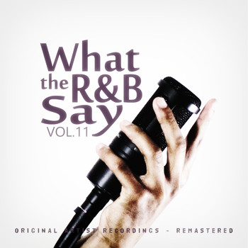 Various Artists - What the R&B Say Vol.11