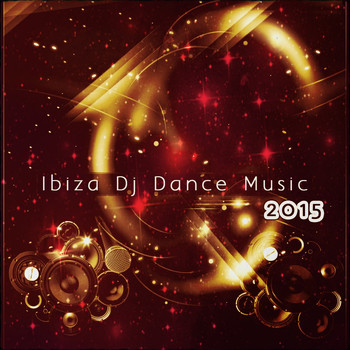 Various Artists - Ibiza DJ Dance Music 2015 (Explicit)