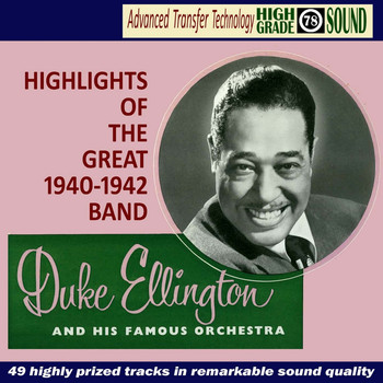 Duke Ellington - Highlights of the Great 1940-1942 Band (Remastered)