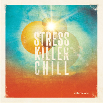 Various Artists - Stress Killer Chill (25 Anti Stress Lounge & Chill out Tunes for Relaxing Moments)