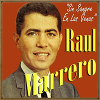 Raul Marrero - Sin Sangre en las Venas