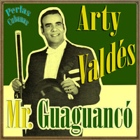 Arty Valdés - Perlas Cubanas: Mr. Guaguancó