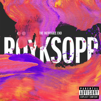 Röyksopp - The Inevitable End (Explicit)