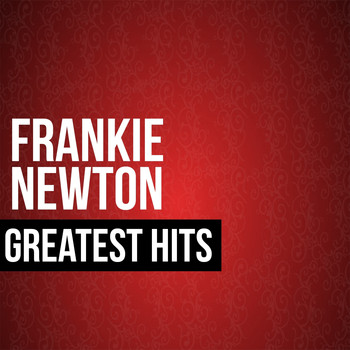 Frankie Newton - Frankie Newton Greatest Hits
