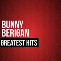 Bunny Berigan - Bunny Berigan Greatest Hits