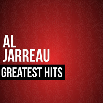 Al Jarreau - Al Jarreau Greatest Hits