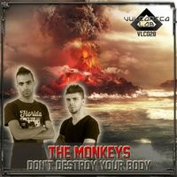 The Monkeys - Don't Destroy Your Body