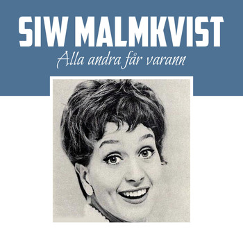 Siw Malmkvist - Alla Andra Får Varann
