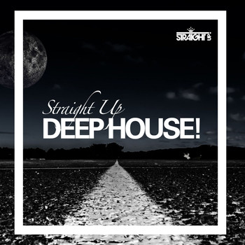 Various Artists - Straight Up Deep House!