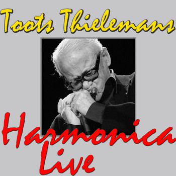 Toots Thielemans - Toots Thielemans Harmonica
