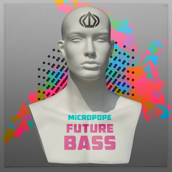 Various Artists - Micropope: Future Bass