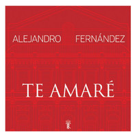 Alejandro Fernández - Te Amaré (En Vivo Desde El Teatro Real)