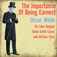 Sir John Gielgud - Oscar Wilde: The Importance of Being Earnest