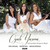 Oyalı Yazma - Harran'dan Harput'a Meşk