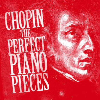 Various Artists - Chopin: The Perfect Piano Pieces