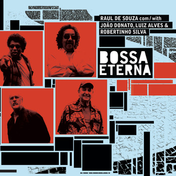 Raul De Souza - Bossa Eterna