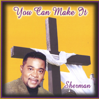 Sherman - You Can Make It