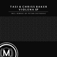 Tasi & Chriss Baker - Violena EP