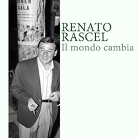 Renato Rascel - Il mondo cambia