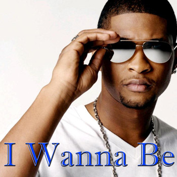 Usher - I Wanna Be