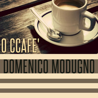 Domenico Modugno - O ccafe'