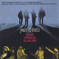 Years Of Static - On The Lam