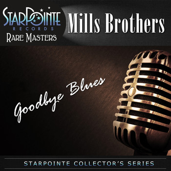 The Mills Brothers - Goodbye Blues