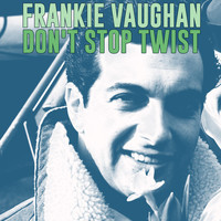 Frankie Vaughan - Don't Stop Twist