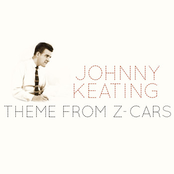 Johnny Keating - Theme from Z-Cars