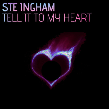 Ste Ingham - Tell It to My Heart