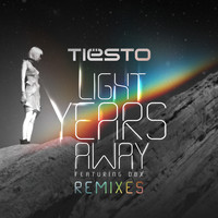 Tiësto - Light Years Away (Remixes)
