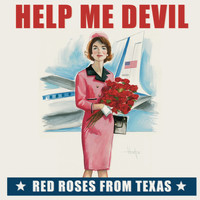 Help Me Devil - Red Roses from Texas