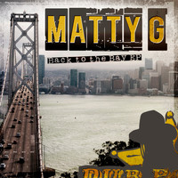 Matty G - Back to the Bay EP