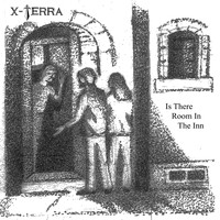 X-Terra - Is There Room In The Inn