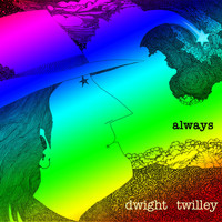 Dwight Twilley - Always
