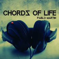 Pablo Martin - Chords of Life - Single