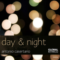 Antonio Casertano - Day and Night - EP