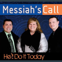 Messiah's Call - He'll Do It Today - Single