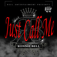 Ronnie Bell - Just Call Me - Single