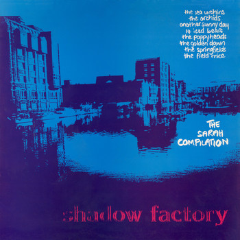 Various Artists - Shadow Factory: a Sarah Records compilation