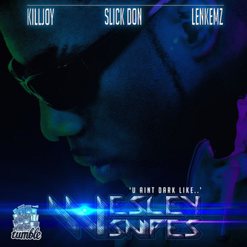 Lenkemz & Killjoy - Wesley Snipes (Explicit)