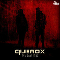 Querox - The Last Kiss