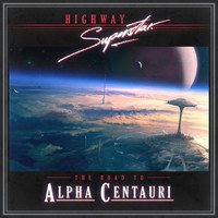 Highway Superstar - Road to Alpha Centauri