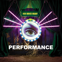 Performance - Red Brick Heart