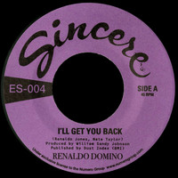 Renaldo Domino - I'll Get You Back b/w Two Years, Four Days