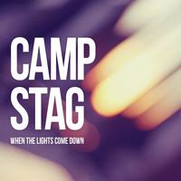 CAMP STAG / - When The Lights Come Down