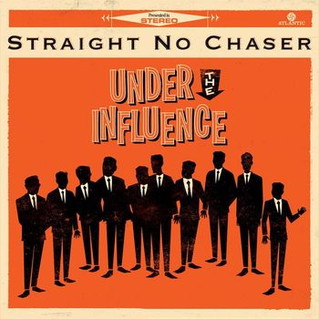 Straight No Chaser - Under the Influence (Ultimate Edition)