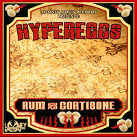 Hypereggs - Rum and Cortisone